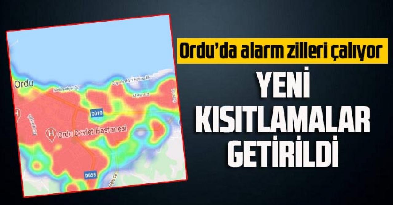 Ordu’da alarm zilleri çalıyor, yeni kısıtlamalar getirildi