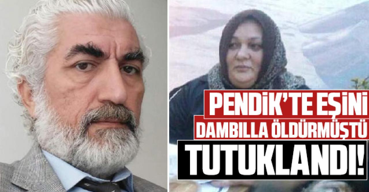 Eşini dambılla öldüren şüpheli Erol Yenisu tutuklandı