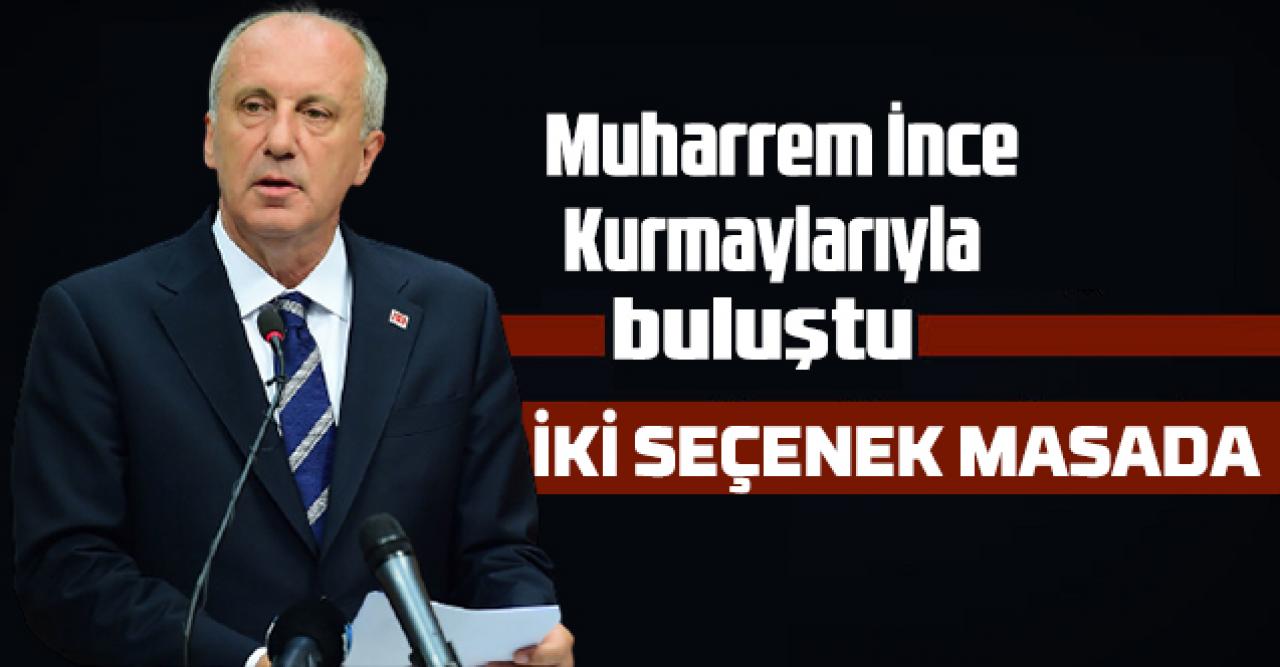 Muharrem İnce ve kurmayları Ankara'da buluştu