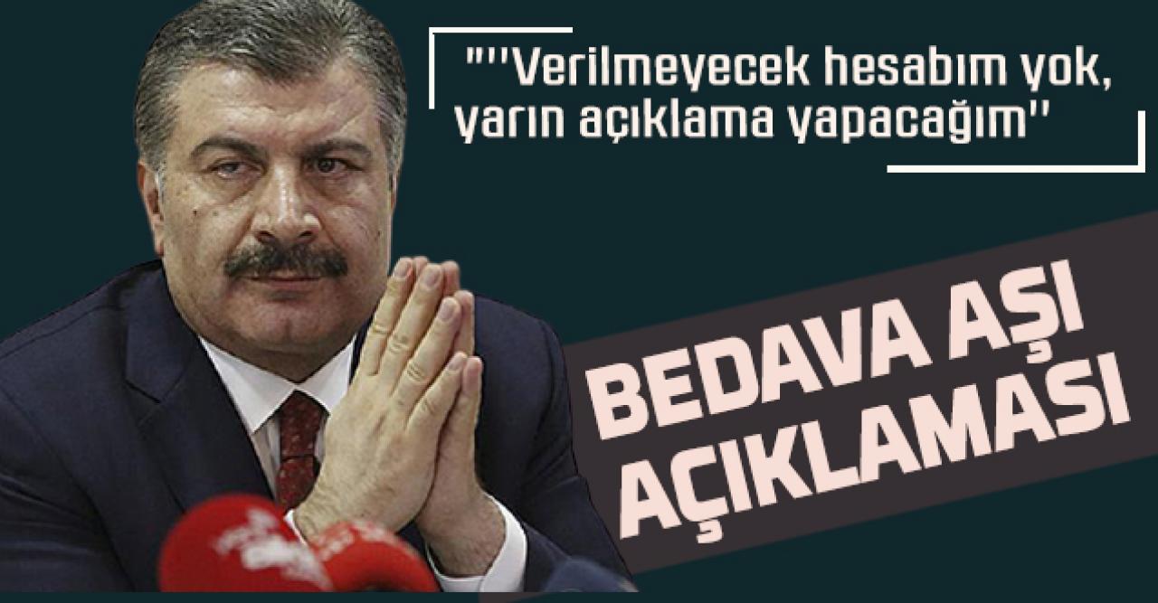 Bakan Koca 'bedava aşı' iddialarına cevap verdi: Yarın açıklama yapacağım