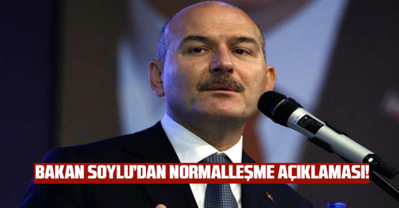 Bakan Soylu'dan 'kontrollü normalleşme' açıklaması