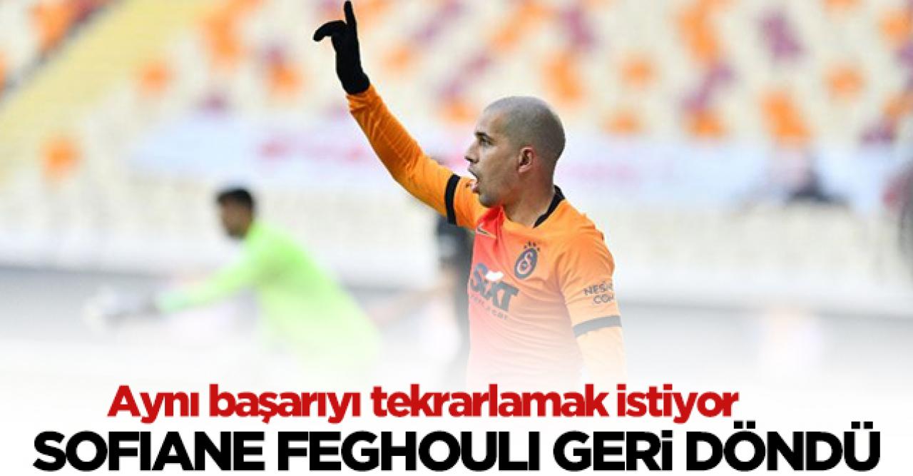 Feghouli'nin zamanı geldi!