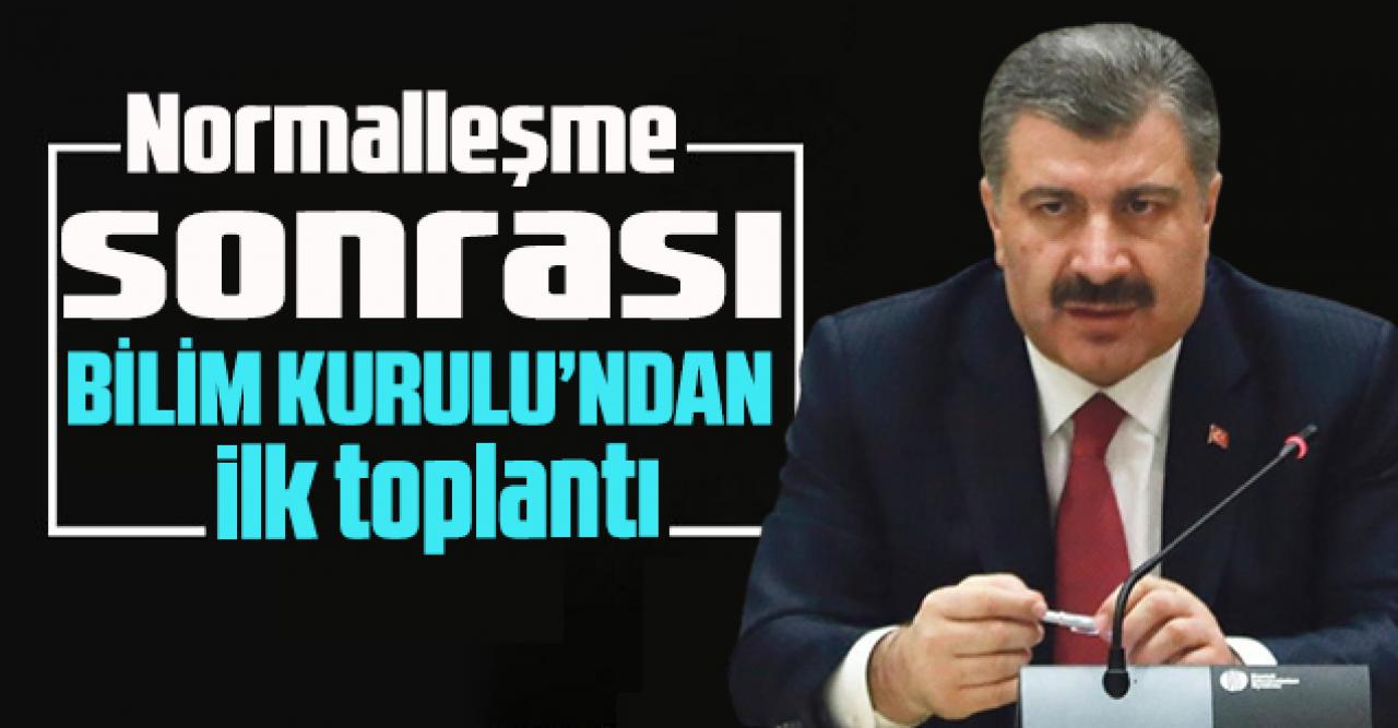 Bilim Kurulu toplantısı başladı!