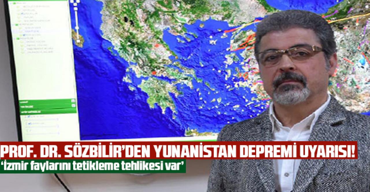 Prof. Dr. Sözbilir'den Yunanistan depremi uyarısı: 'Bu bölgede depremler birbirini tetikleyecek şekilde oluyor'