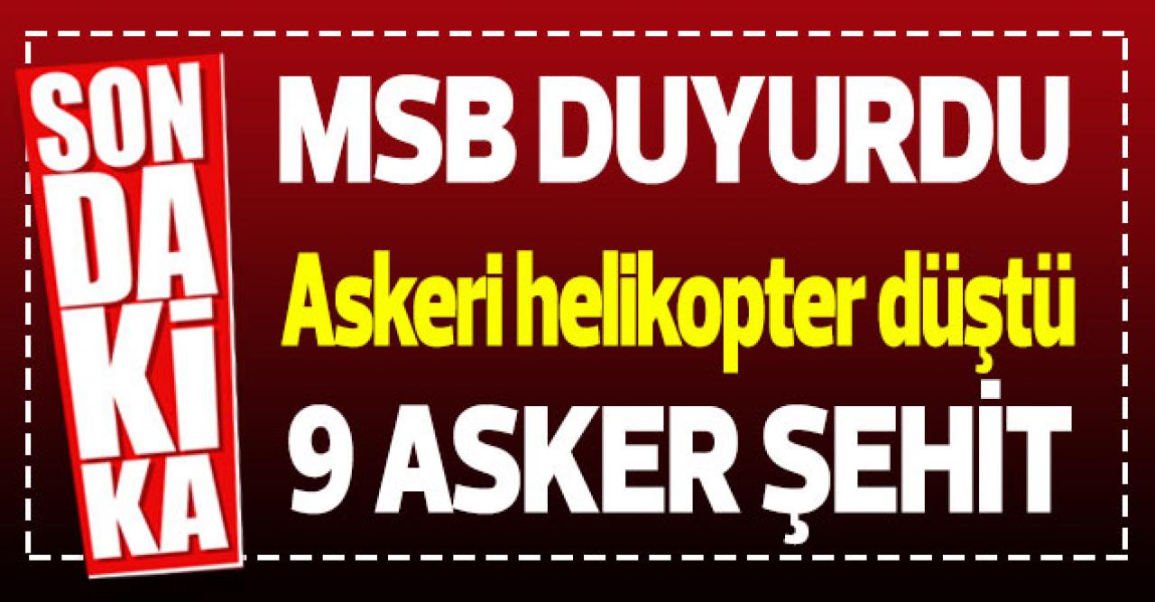 Bingöl'den kalkan askeri helikopter düştü: 9 asker şehit oldu