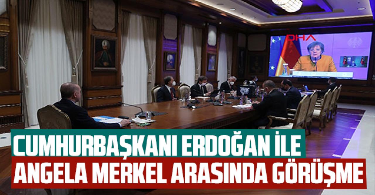 Cumhurbaşkanı Erdoğan ile Merkel arasında görüşme