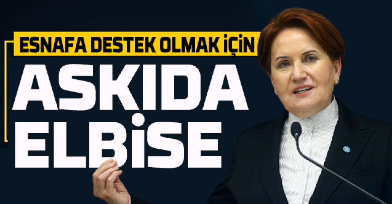 Akşener'den zor durumdaki esnafa ''askıda elbise''