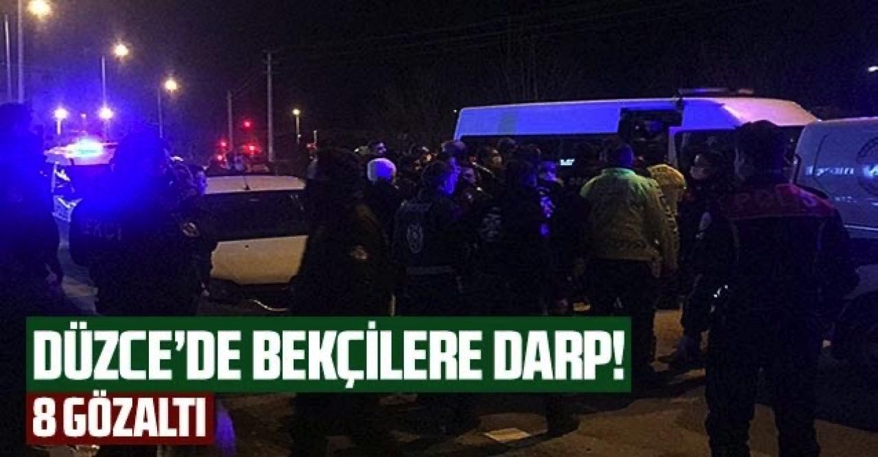 Düzce'de bekçilere darp: 8 gözaltı