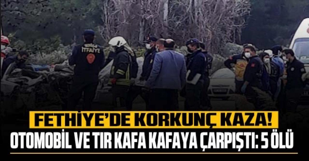 Fethiye'de korkunç kaza: Otomobil tırla kafa kafaya çarpıştı, 5 ölü