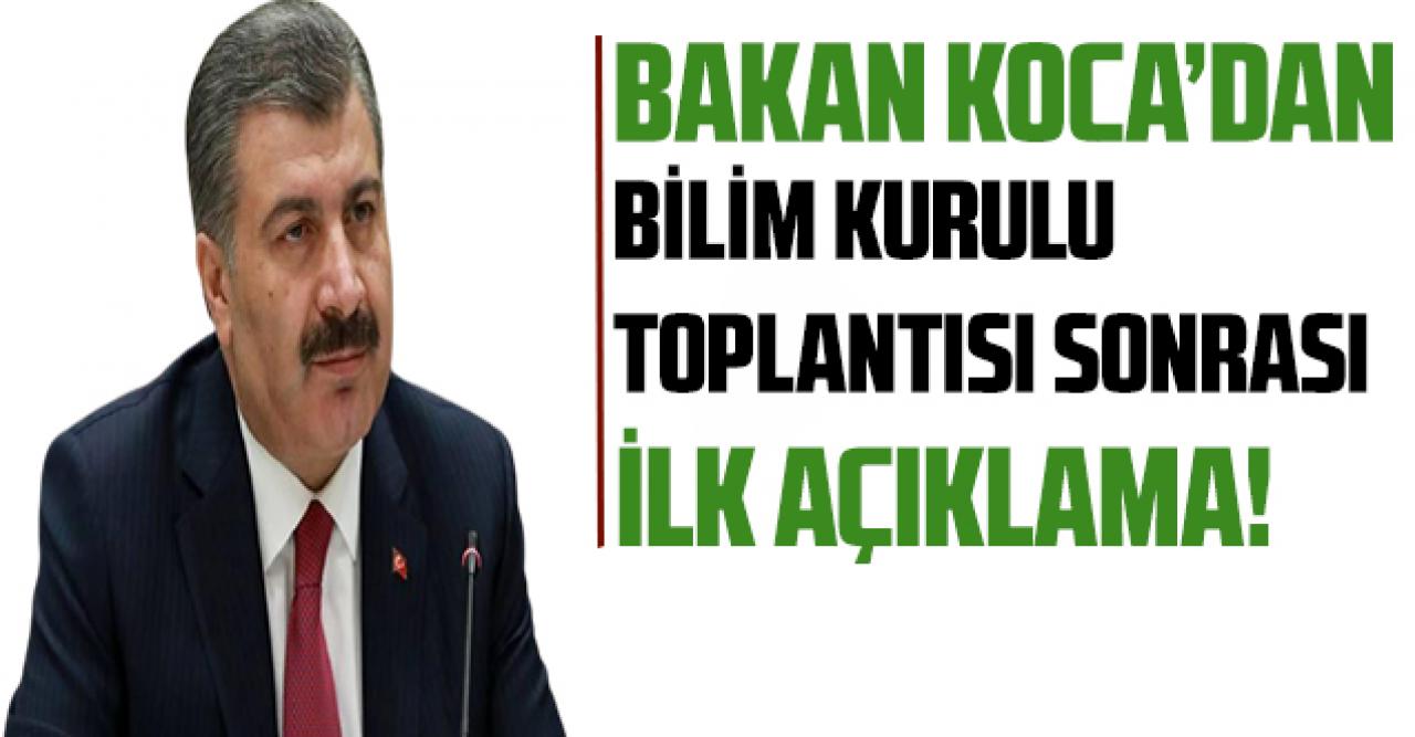 Son dakika: Sağlık Bakanı Fahrettin Koca'dan Bilim Kurulu toplantısı sonrası ilk açıklama!