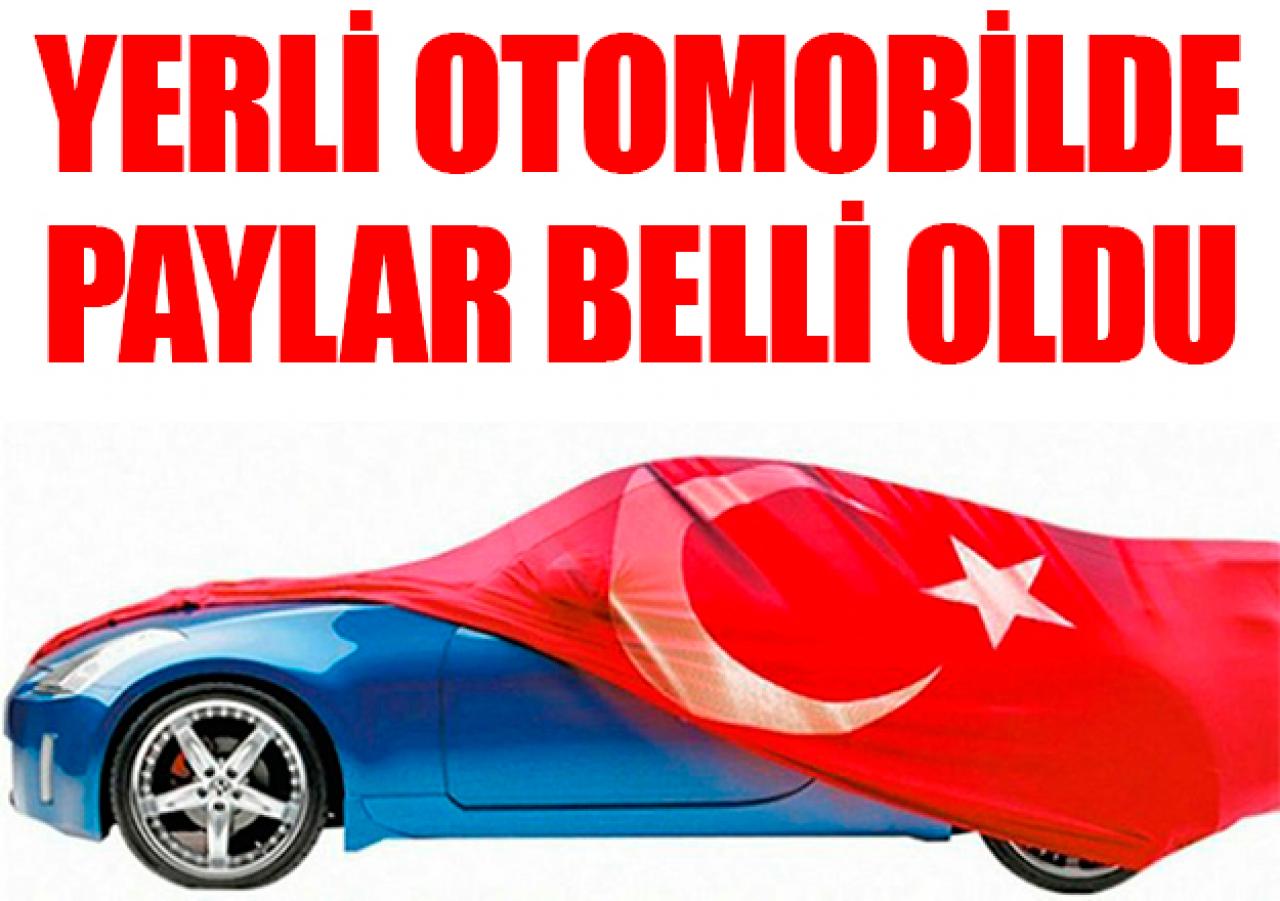 Yerli otomobilde hisseler belli oldu