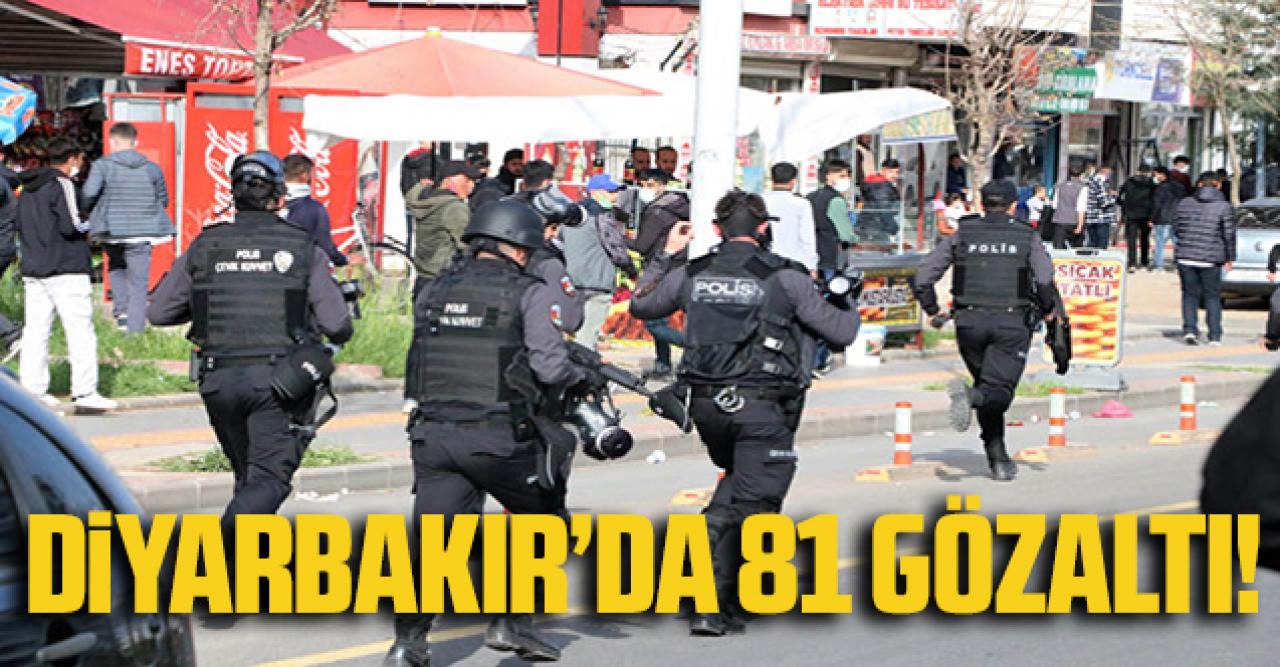 Diyarbarkır'da 81 gözaltı