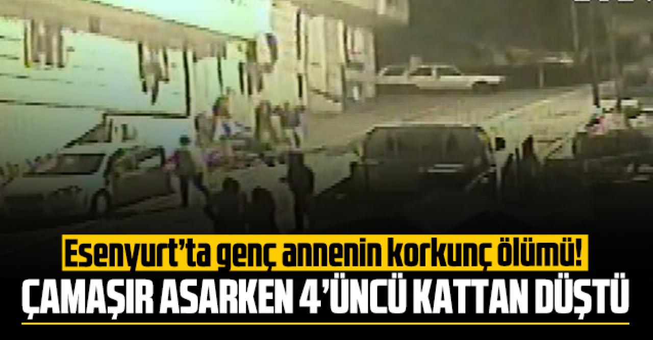 Esenyurt'ta çamaşır asarken 4. kattan yere düşen anne hayatını kaybetti