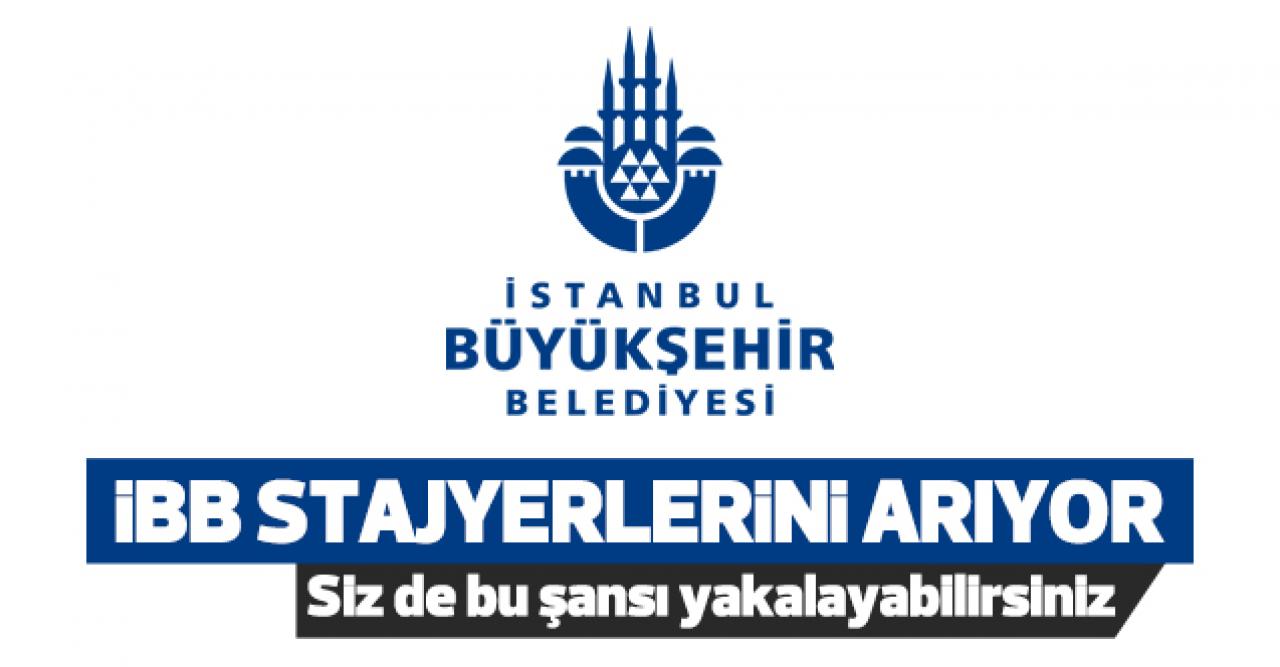 İstanbul Büyükşehir Belediyesi iş ilanları ile stajyer arıyor! Staj başvurusu nasıl yapılır?