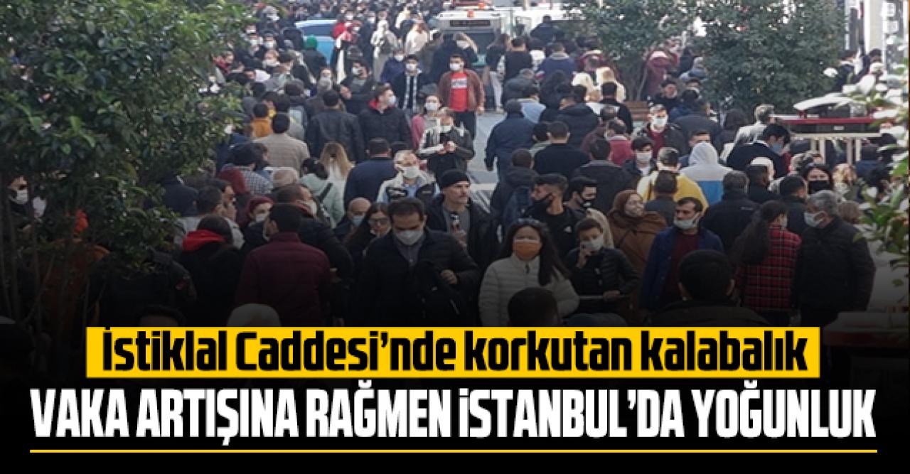 İstiklal Caddesi'nde korkutan kalabalık