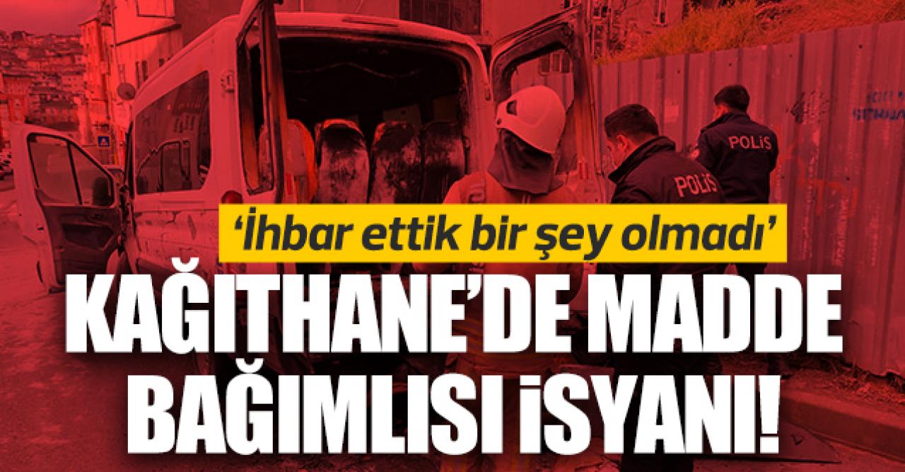 Madde bağımlıları Kağıthane'de araç yaktı: Esnaf isyan etti