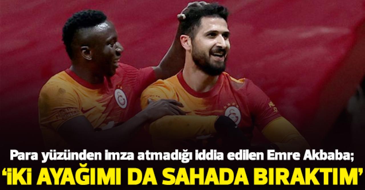 Emre Akbaba'dan sözleşme açıklaması!