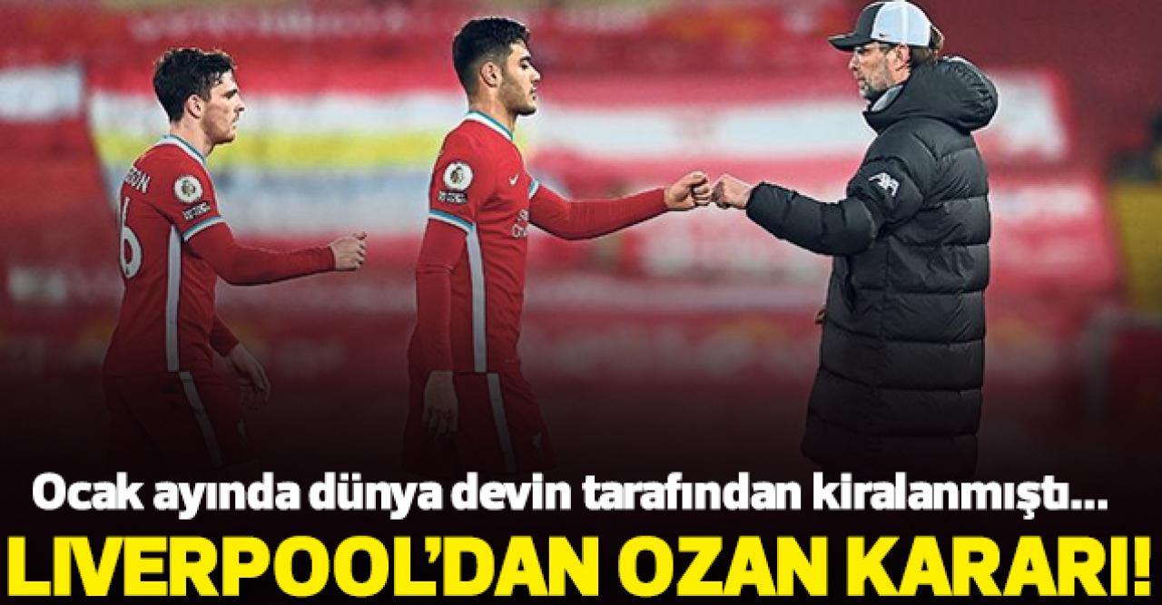 Liverpool Ozan Kabak kararını verdi!