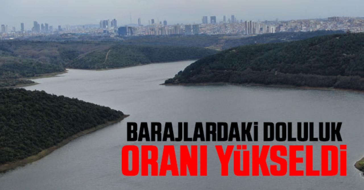 İstanbul'daki barajlarda doluluk oranı yüzde 78'e yükseldi