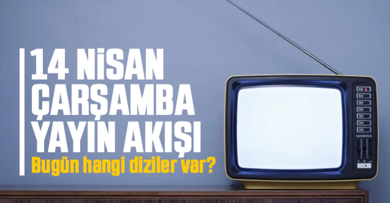 14 Nisan 2021 Çarşamba Atv, Kanal D, FOX Tv, TV8, TRT1, Kanal 7, Show Tv, Star Tv yayın akışı