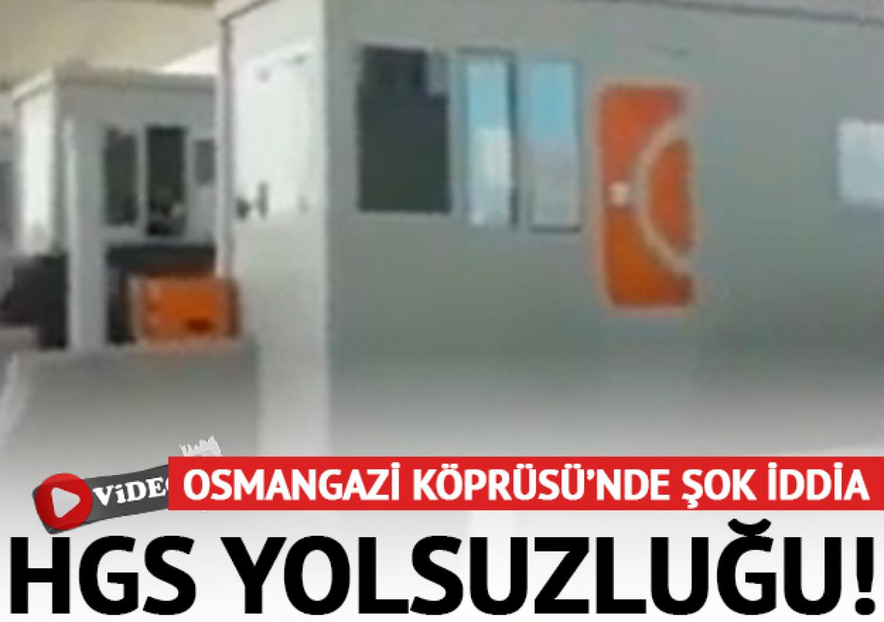 Osmangazi Köprüsü'nde HGS yolsuzluğu iddiası!