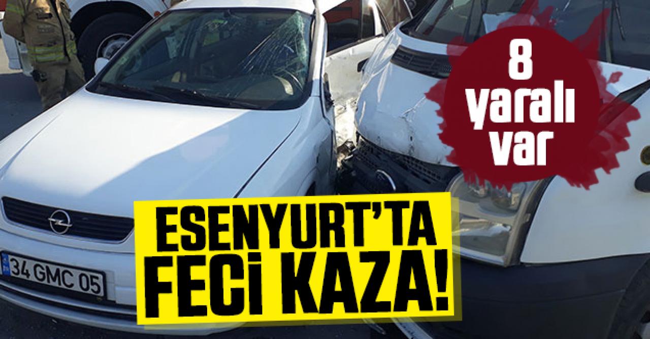 Esenyurt'ta feci kaza: 8 yaralı var