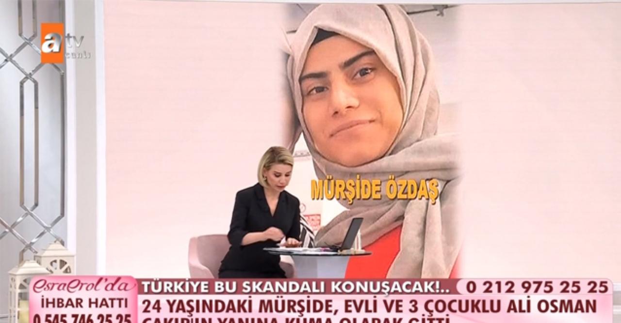 Esra Erol'da Mürşide Özdaş kimdir? 3 çocuklu Ali Osman Çakır'ın yanına kuma gitti!