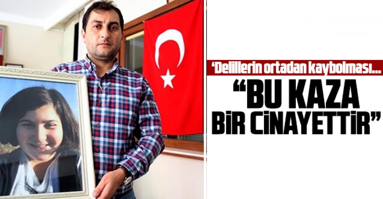 Şaban Vatan: Bu kaza bir cinayettir