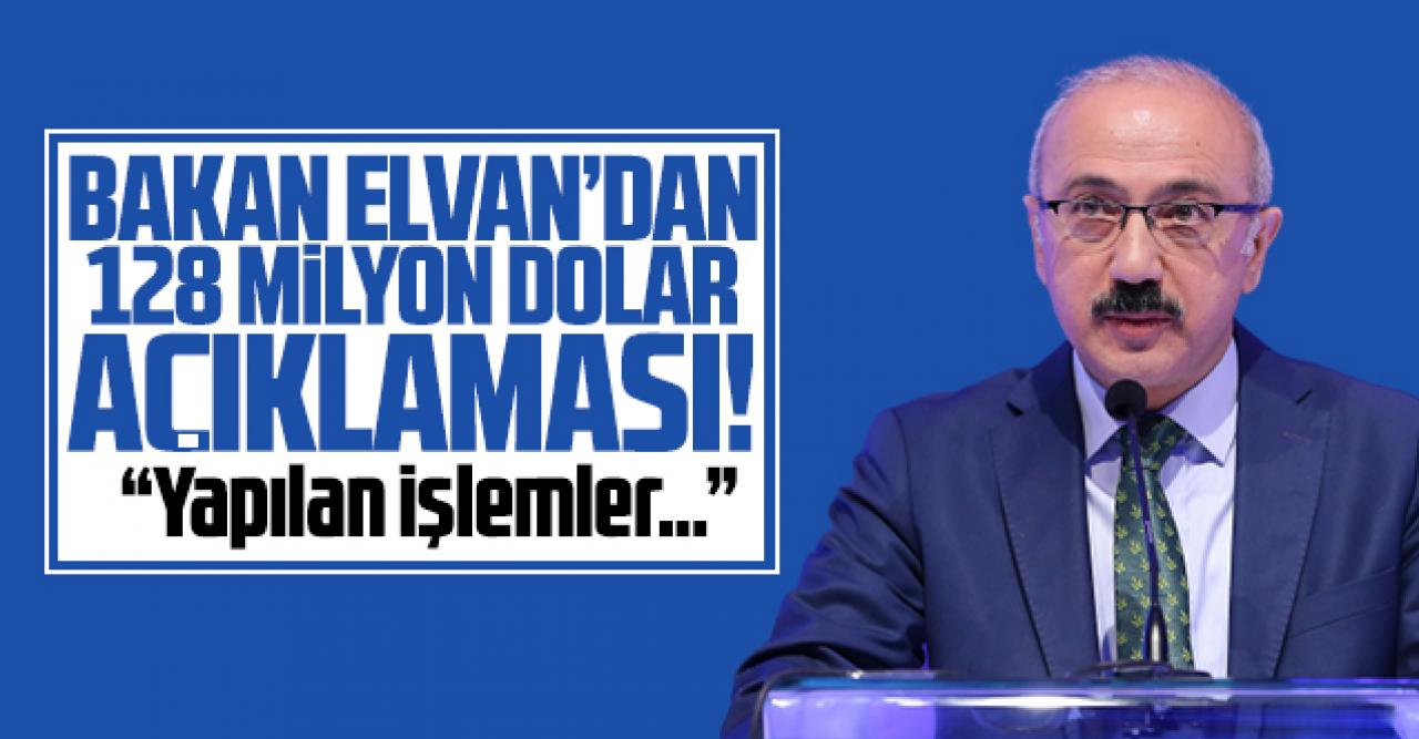 Bakan Lütfi Elvan'dan 128 milyar dolar açıklaması