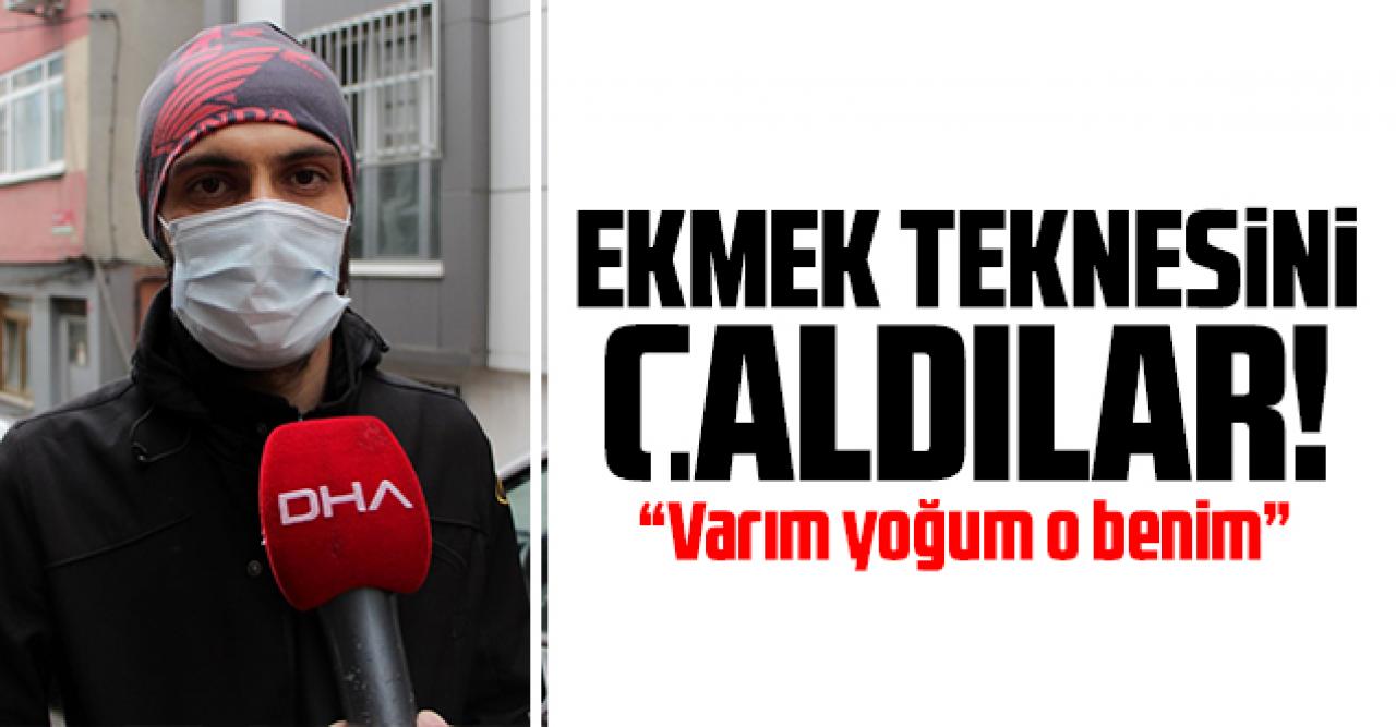 Ekmek teknesini çaldılar!