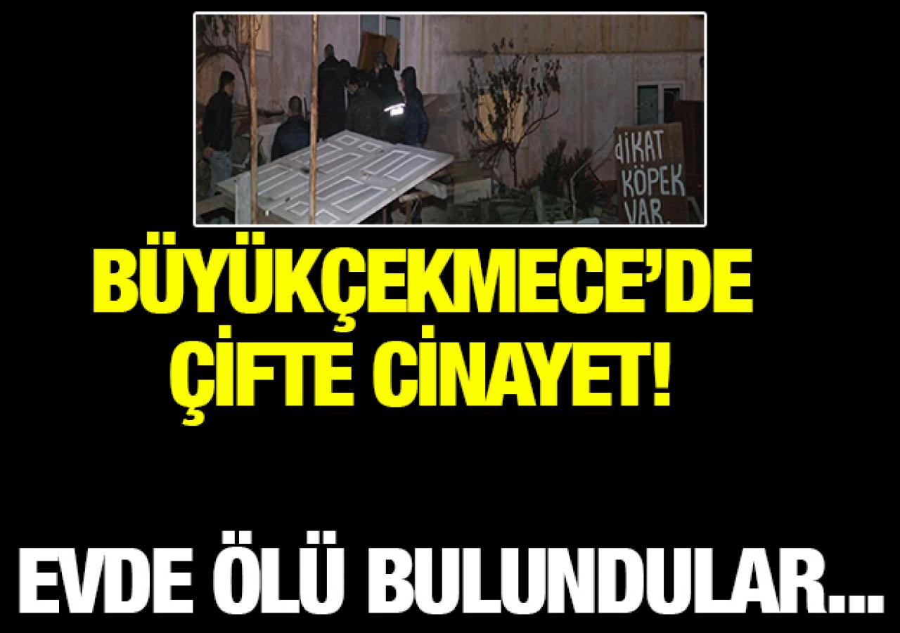 Büyükçekmece'de çifte cinayet