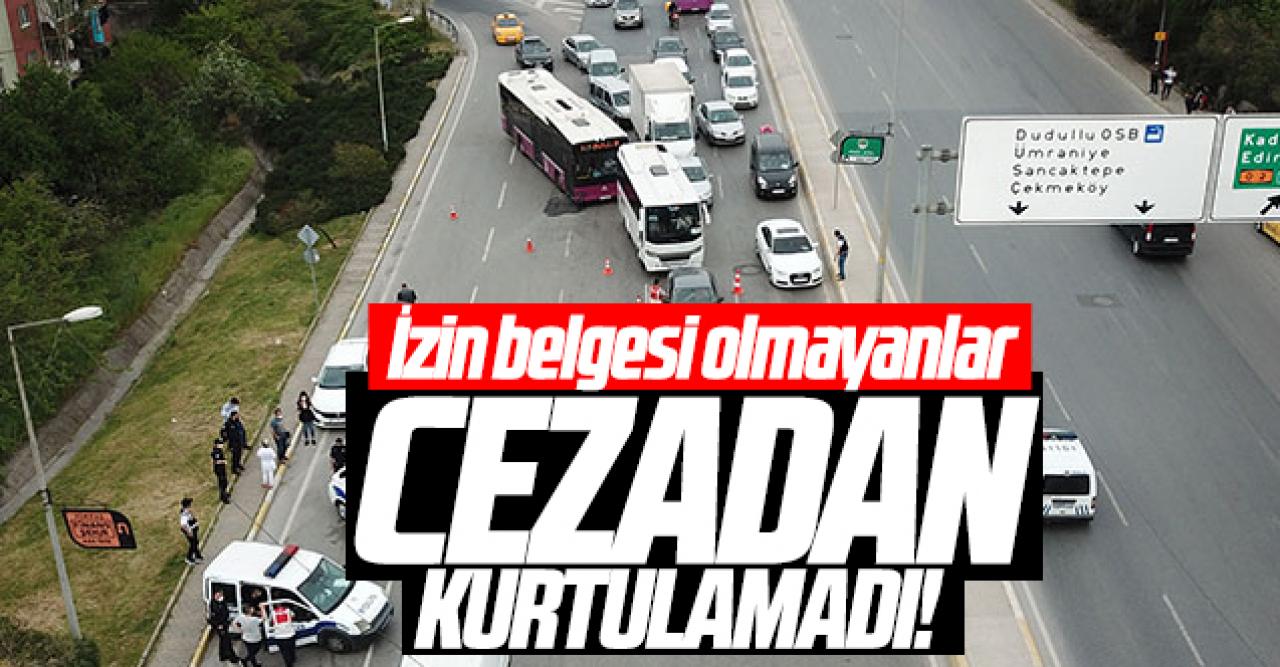 İzin belgesi olmayanlar cezadan kurtulamadı!