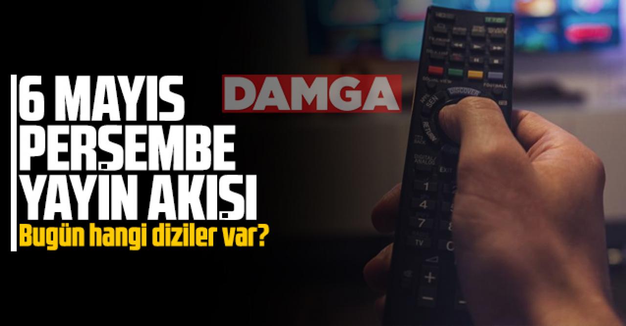 6 Mayıs 2021 Perşembe Atv, Kanal D, FOX Tv, TV8, TRT1, Kanal 7, Show Tv, Star Tv yayın akışı