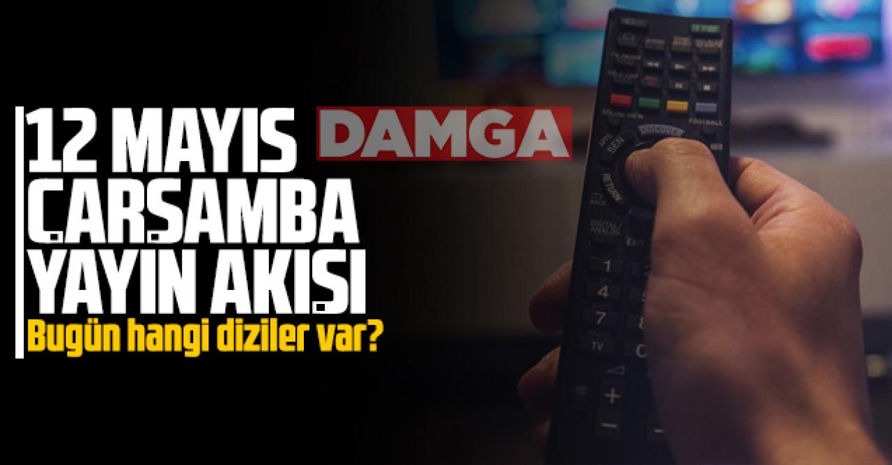 12 Mayıs 2021 Çarşamba Atv, Kanal D, Show Tv, Star Tv, FOX Tv, TV8, TRT1 ve Kanal 7 yayın akışı