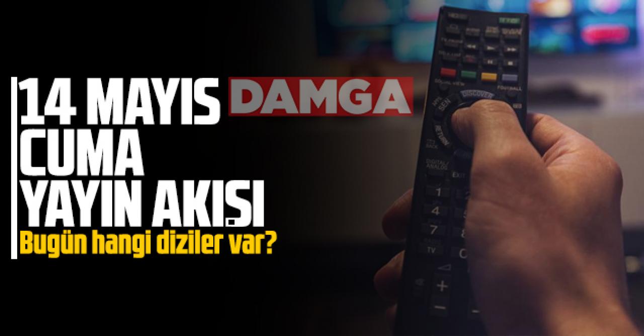 14 Mayıs 2021 Cuma Atv, Kanal D, FOX Tv, TV8, TRT1, Kanal 7, Show Tv, Star Tv yayın akışı - 14 Mayıs TV’de bugün ne var?