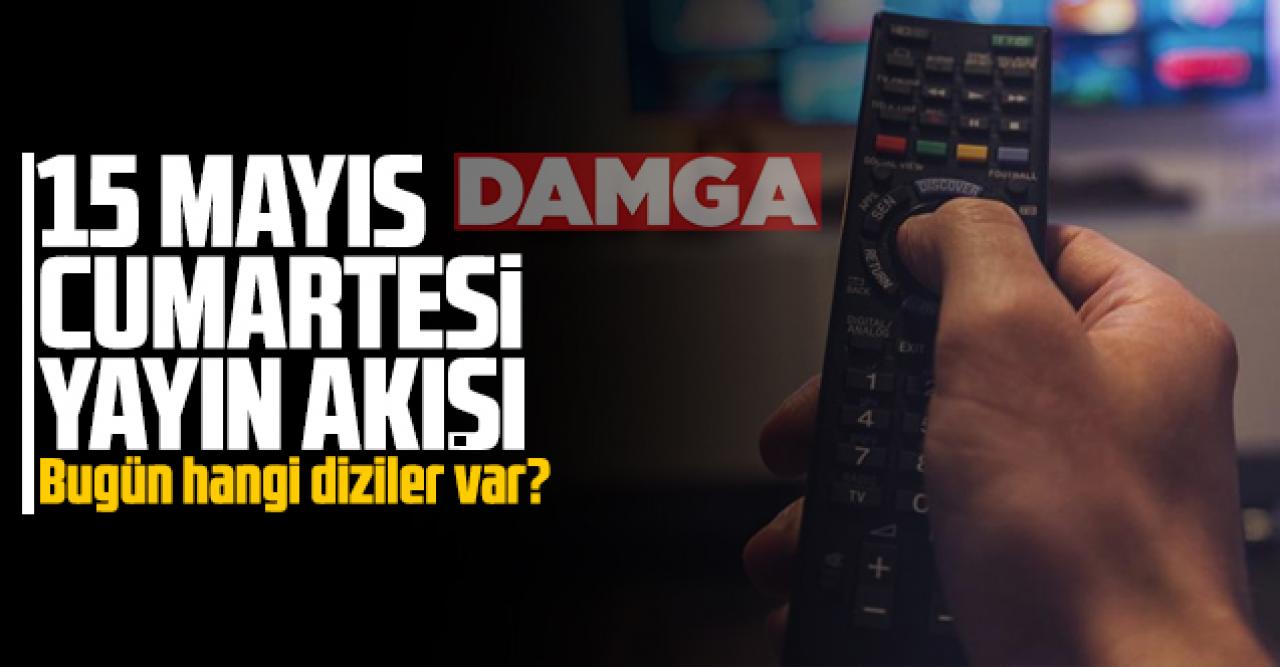 15 Mayıs 2021 Cumartesi Atv, Kanal D, Show Tv, Star Tv, FOX Tv, TV8, TRT1 ve Kanal 7 yayın akışı - 15 Mayıs yayın akışı