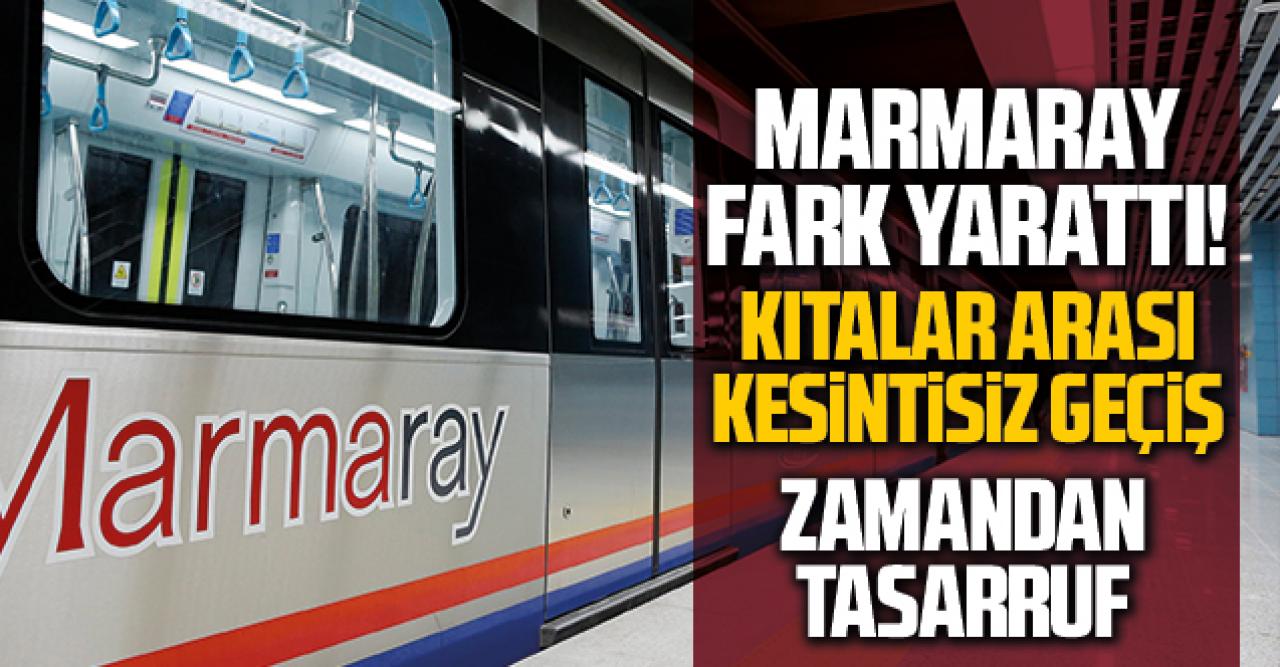 Marmaray fark yarattı