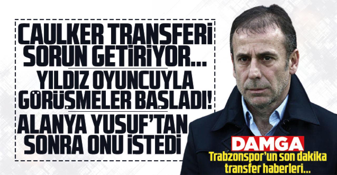 Caulker transferi Trabzonspor'a sorun getiriyor! Yıldız isimle görüşmeler başladı... Alanyaspor Yusuf sonrası onu istedi