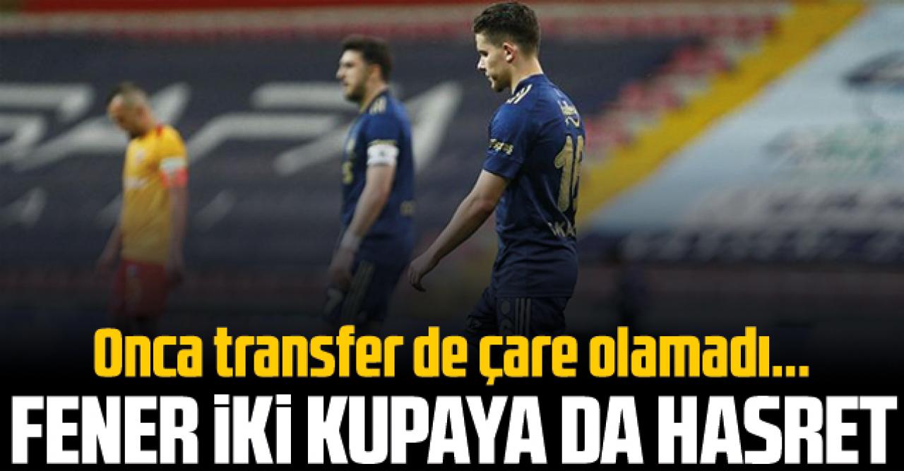 Fenerbahçe yine kupasız kaldı!