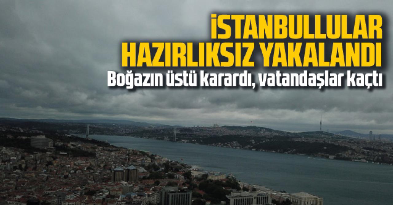 İstanbul'da beklenen yağış vatandaşları hazırlıksız yakaladı