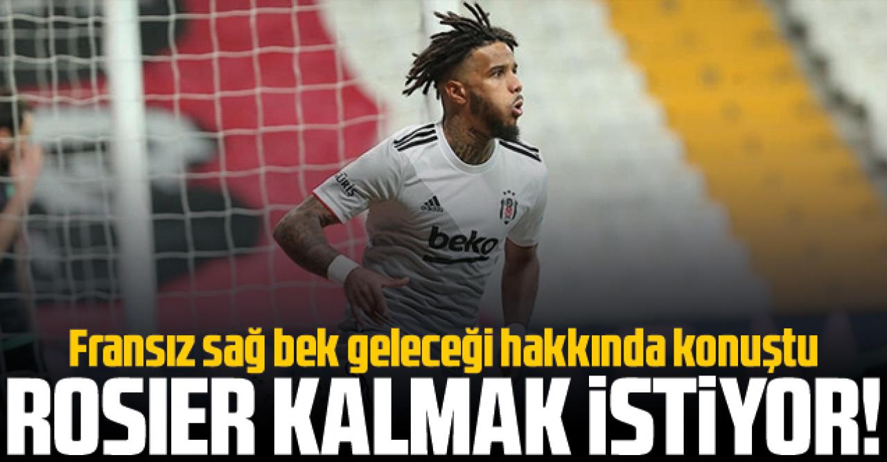 Valentin Rosier kalmak istiyor