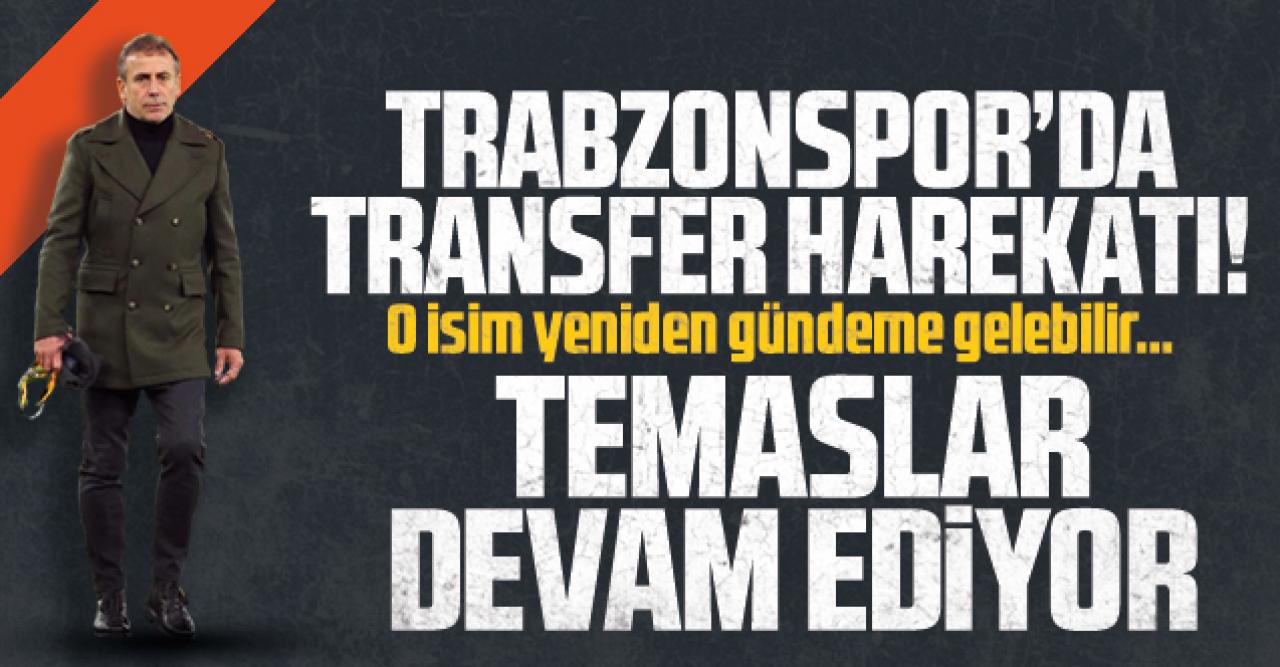 Trabzonspor'da transfer harekatı! O isim yeniden gündeme gelebilir... 22 Mayıs transfer haberleri