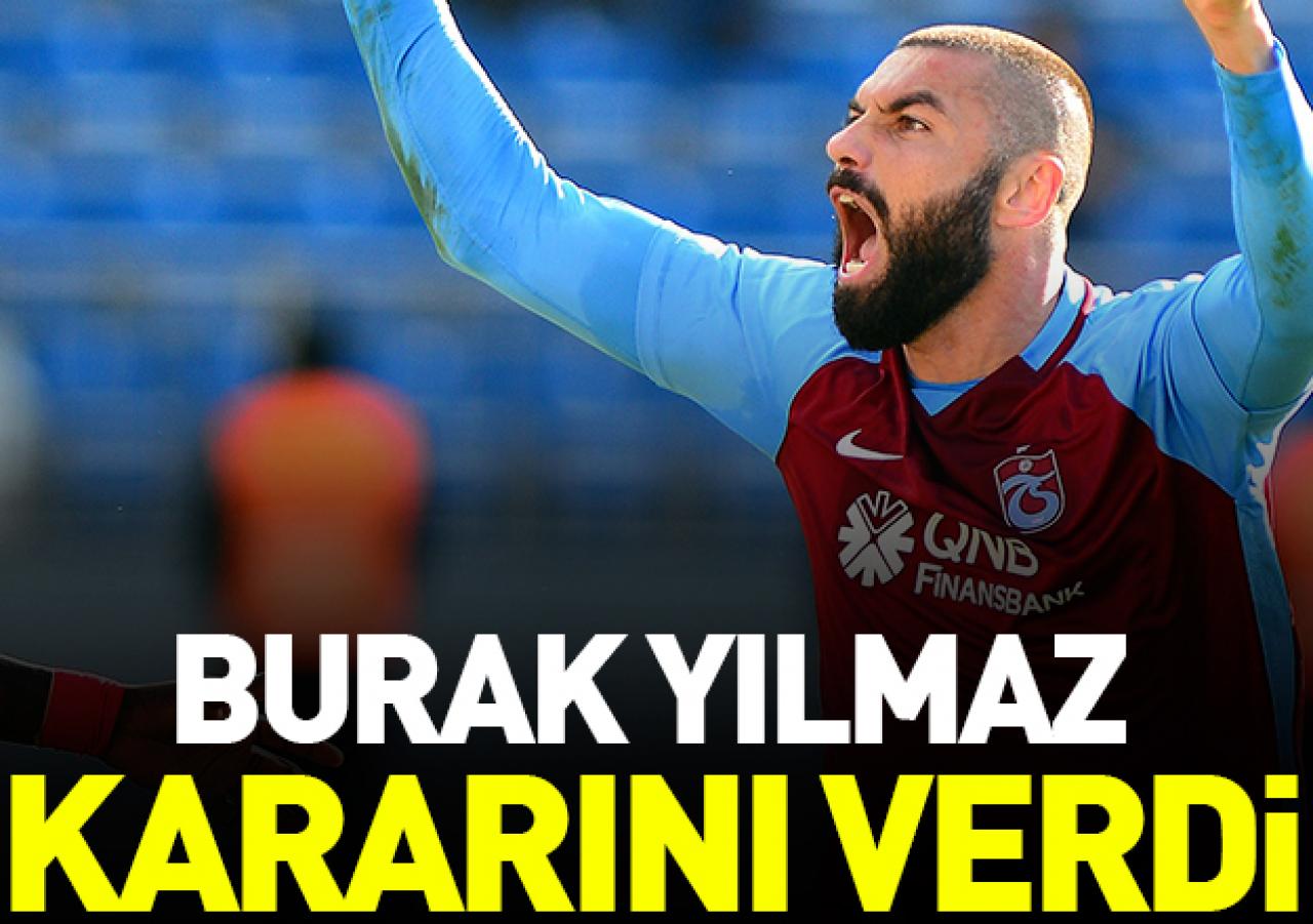 Burak Yılmaz Trabzonspor'da kalacak mı? Cevabı kendisi verdi