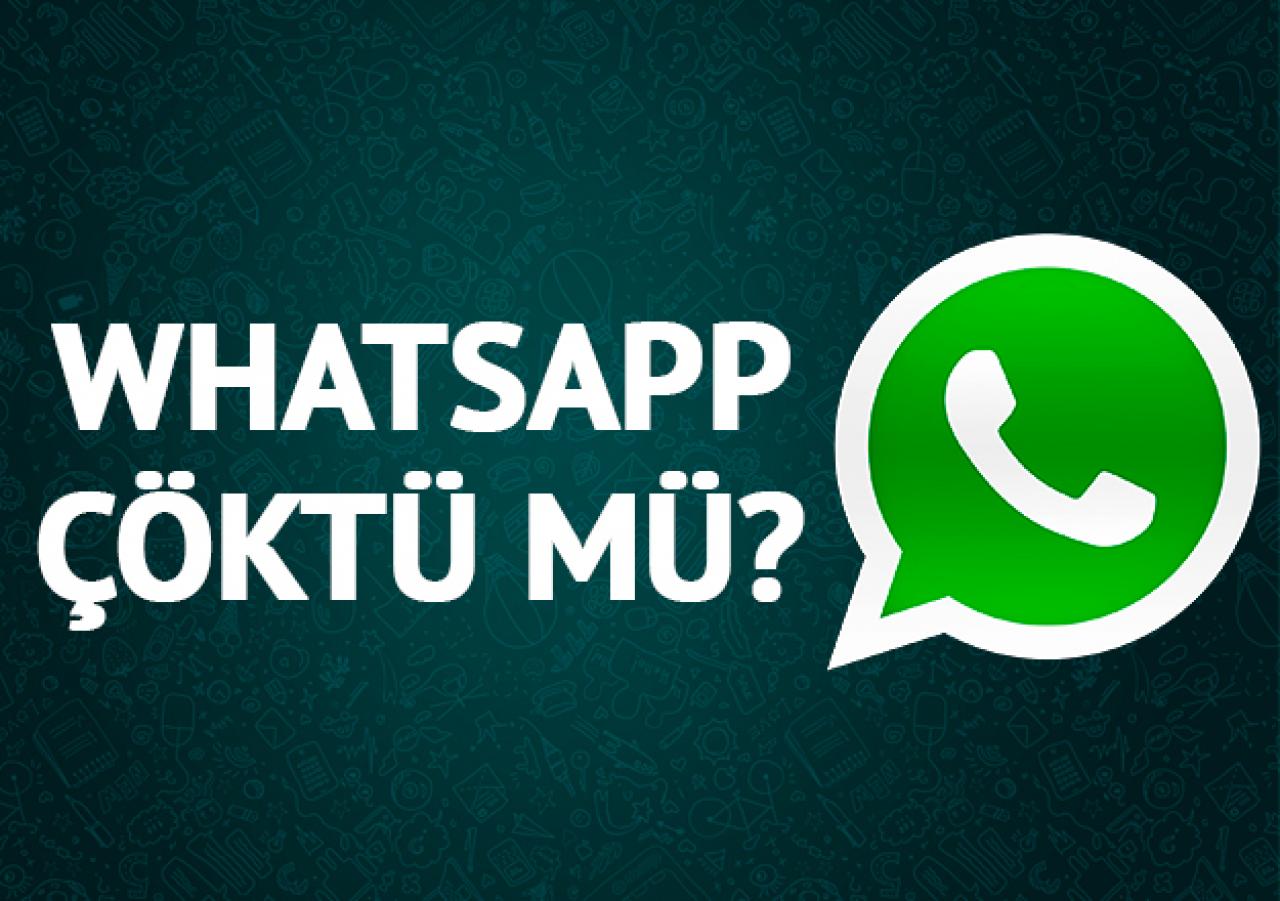 Whatsapp neden çalışmıyor mesajlar gitmiyor - Whatsapp çöktü mü?