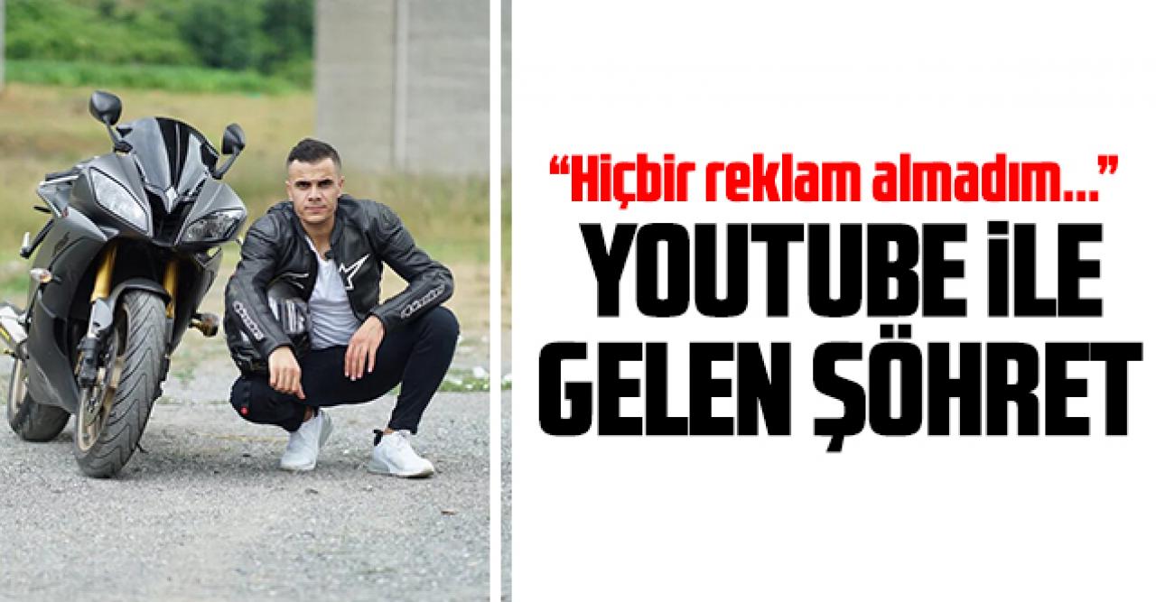 Youtube ile gelen şöhret