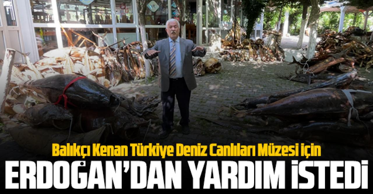 Balıkçı Kenan Erdoğan'dan yardım istedi