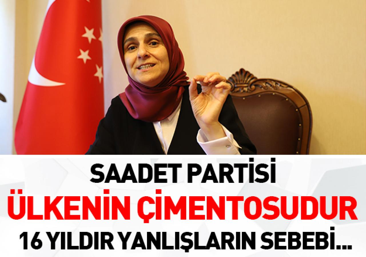 Saadet Partisi ülkenin çimentosu