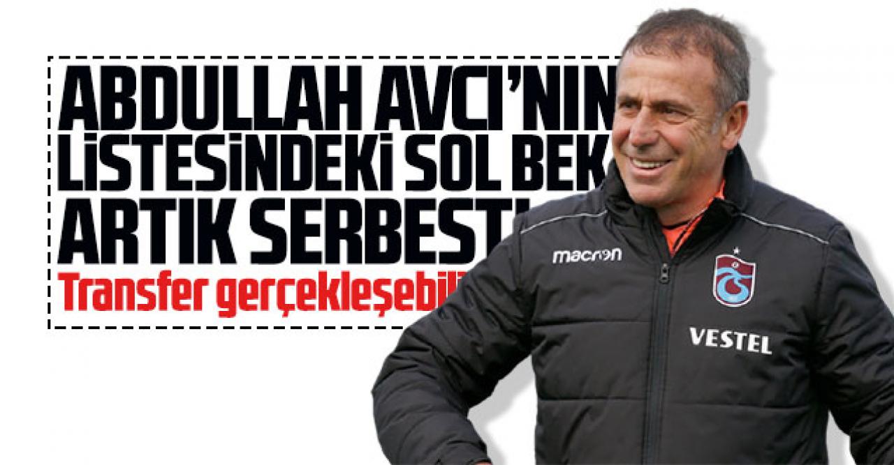 Trabzonspor'da harekeetli saatler... Abdullah Avcı'nın istediği sol bek serbest kaldı!