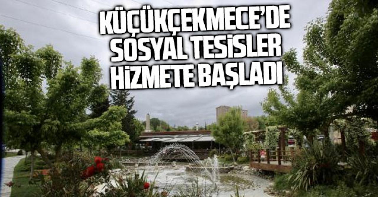 Küçükçekmece’de sosyal tesisler hizmete açıldı