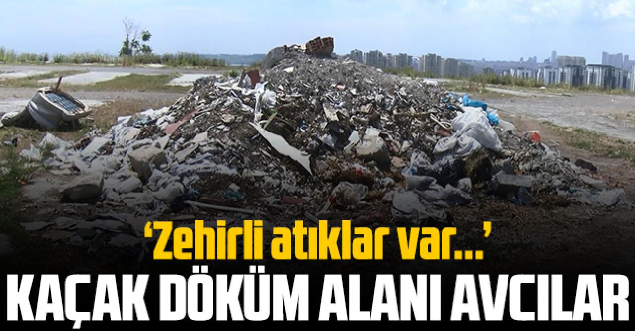 Kaçak döküm alanı Avcılar!